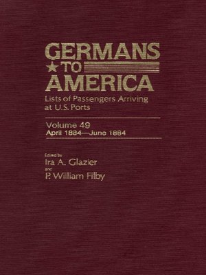 cover image of Germans to America, Volume 49 Apr. 15, 1884-June 30, 1884